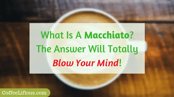 What is a macchiato