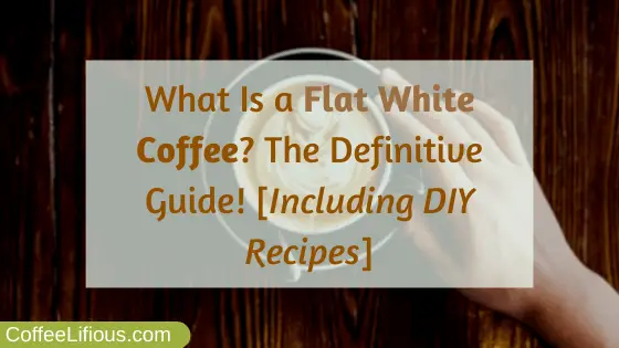 What is a flat white coffee