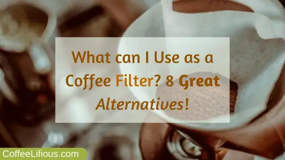 What can i use as a coffee filter